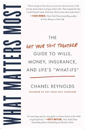 chanel reynolds amazon|What Matters Most: The Get Your Shit Together Guide to.